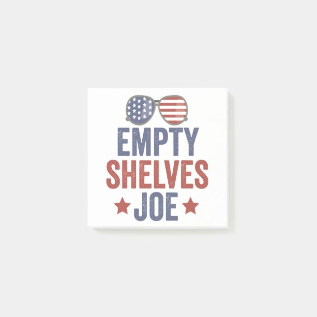 Empty Shelves Joe Funyy Conservative Anti Liberal Post-it Notes (Front)