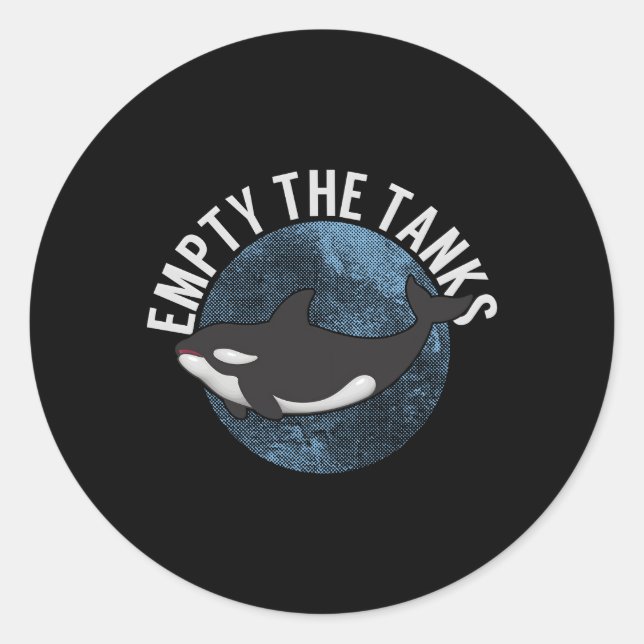 Empty The Tanks Er Whale Orca Classic Round Sticker (Front)
