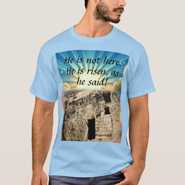 Empty Tomb with "He is Risen" Scripture T-Shirt (Front)