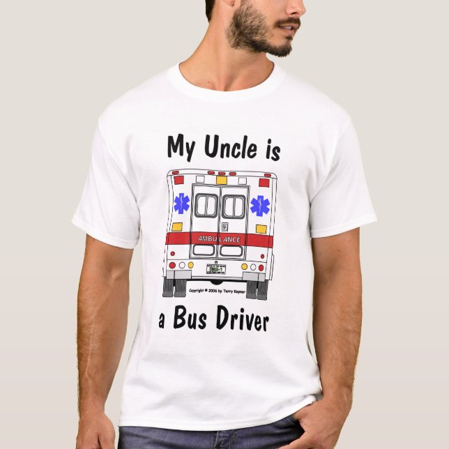 EMS-Ambulance, Uncle Bus Driver, Uncle T-Shirt (Front)