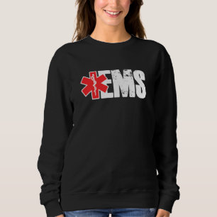 Ems Emergency Medical Services Emt Paramedic Docto Sweatshirt