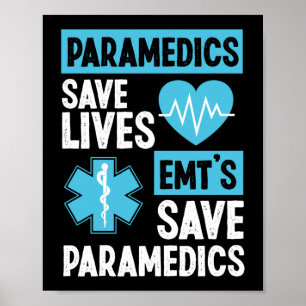 EMS Emergency Paramedics Save Lives Emt's Save Poster