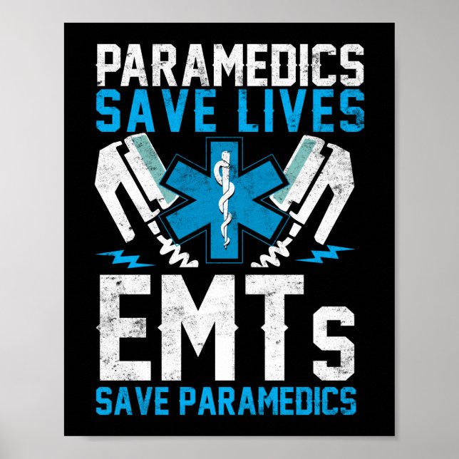 EMS Emergency Paramedics Save Lives EMT's Save Poster (Front)