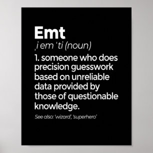 EMT Definition Funny EMS Emergency Medical Technic Poster