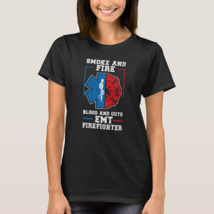 Emt Firefighter Ems Fire And Guts Firefighter Emt  T-Shirt