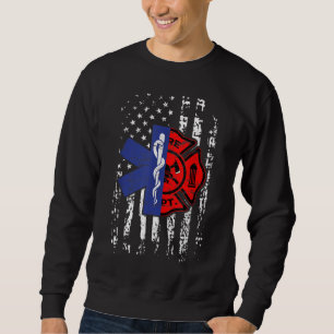 EMT Firefighter Firefighter EMT American Flag Gift Sweatshirt