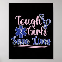 EMT Paramedic EMS Emergency Tough Girls Save Lifes