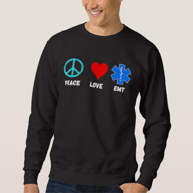 EMT Peace Love Sani Paramedic Emergency Paramedic Sweatshirt (Front)