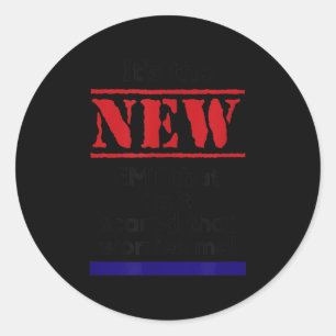 Emt Quote It's The New Emt That Isn't Ed That Es M Classic Round Sticker