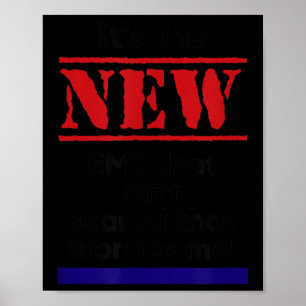 Emt Quote It's The New Emt That Isn't Ed That Es M Poster