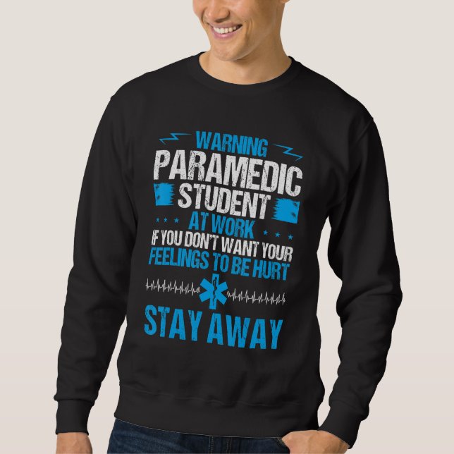 EMT School Graduation  Paramedic Student EMS Week Sweatshirt (Front)