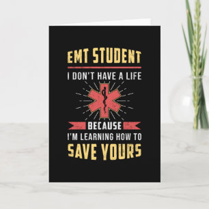 EMT Student Paramedic Ambulance EMS Nurse Funny Card