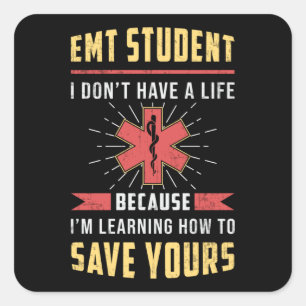 EMT Student Paramedic Ambulance EMS Nurse Funny Square Sticker