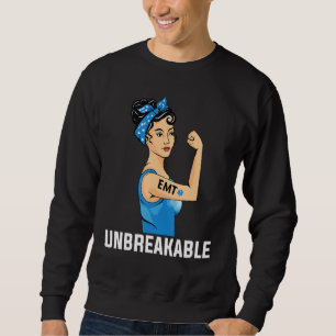 Emt Unbreakable Emergency Medical Technician Ems P Sweatshirt