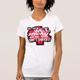 EMT-Wet And Sticky Dont Touch It T-Shirt