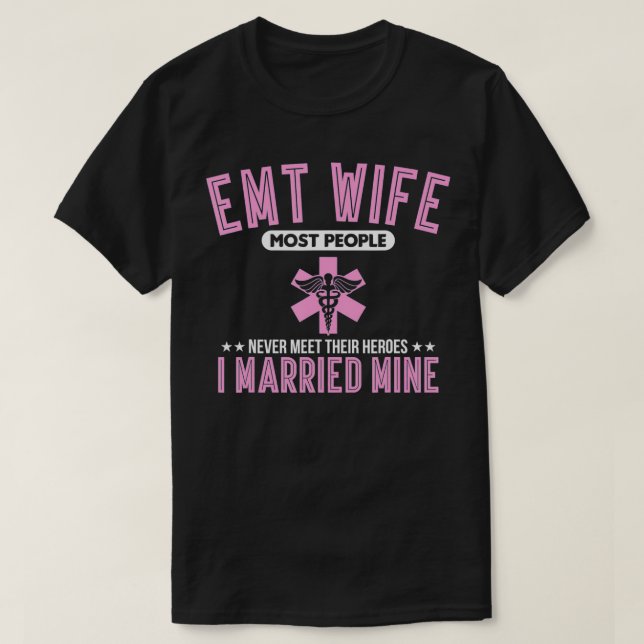 EMT Wife First Responder Paramedic  T-Shirt (Design Front)