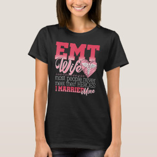 EMT Wife First Responder Paramedic Wife T-Shirt