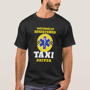 Emts Nationally Registered Taxi Driver T-Shirt