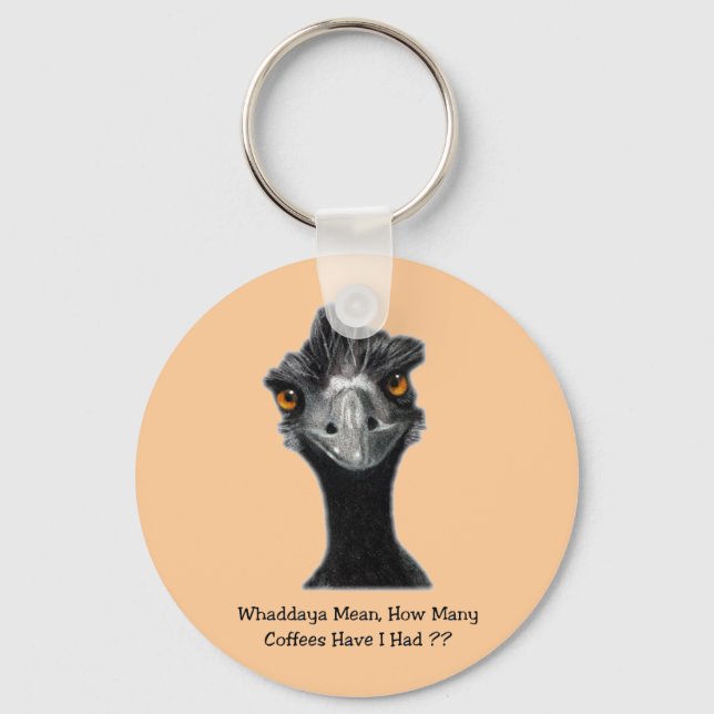 Emu: Funny, Humour: Too Many Coffees: Art Key Ring (Front)