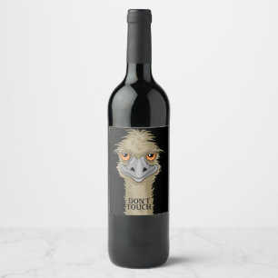 Emu says Don't Touch Wine Label