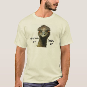 Emu Who You Looking At? T-Shirt