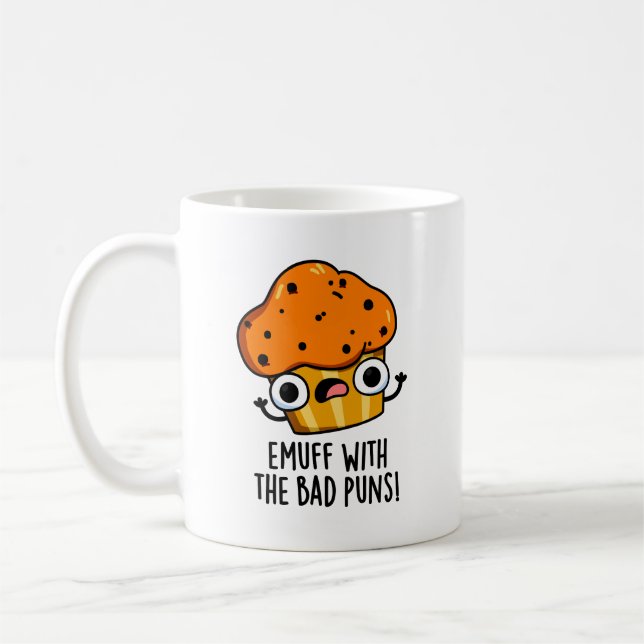 Emuff With The Bad Puns Food Muffin Pun  Coffee Mug (Left)