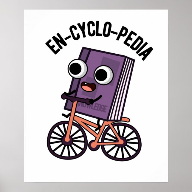 En-cyclo-Pedia Funny Encyclopaedia Pun  Poster (Front)