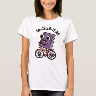En-cyclo-Pedia Funny Encyclopaedia Pun  T-Shirt