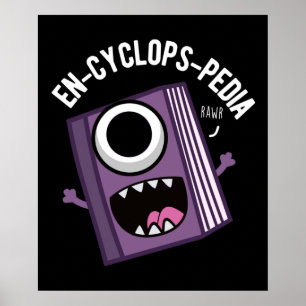En-cyclops-pedia Funny Encyclopaedia Pun Dark BG Poster