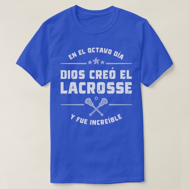 En el octavo da Dios cre Lacrosse T-Shirt (Design Front)