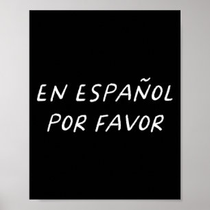 En Español Por Favor Spanish Teacher Funny Byck To Poster