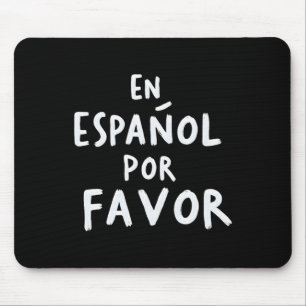 En Espanol Por Favour Spanish Teacher 1 Mouse Pad