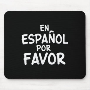 En Espanol Por Favour Spanish Teacher 3 Mouse Pad