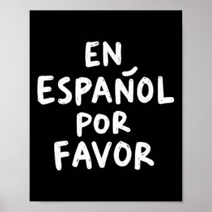 En Espanol Por Favour Spanish Teacher 4 Poster