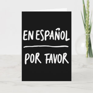 En Espanol Por Favour Spanish Teacher 5 Card