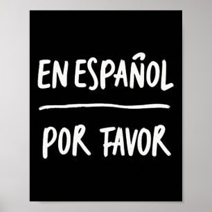 En Espanol Por Favour Spanish Teacher 5  Poster