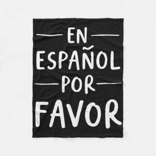 En Espanol Por Favour Spanish Teacher Fleece Blanket
