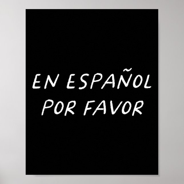 En Español Por Favour Spanish Teacher Fun Back To  Poster (Front)
