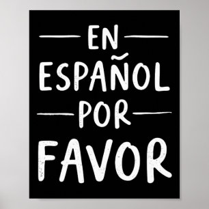 En Espanol Por Favour Spanish Teacher Poster