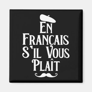 En Francais S'il Vous Plait - French Language Magnet