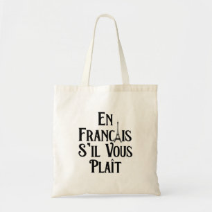 En Francais S'il Vous Plait - French Language Tote Bag