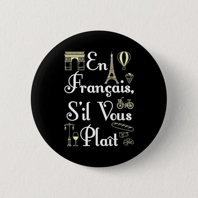 En Francais S'il Vous Plait French Teacher 6 Cm Round Badge (Front)