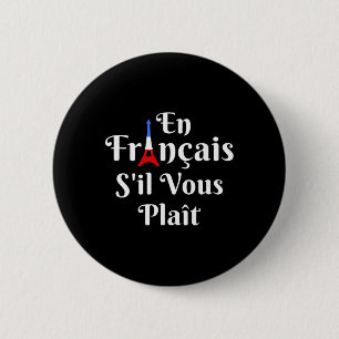 En Francais S'il Vous Plait - French Teacher 6 Cm Round Badge