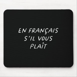 En Francais S'il Vous Plait French Teacher Back To Mouse Pad