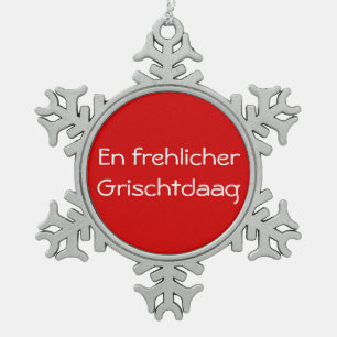En frehlicher Grischtdaag - ornament