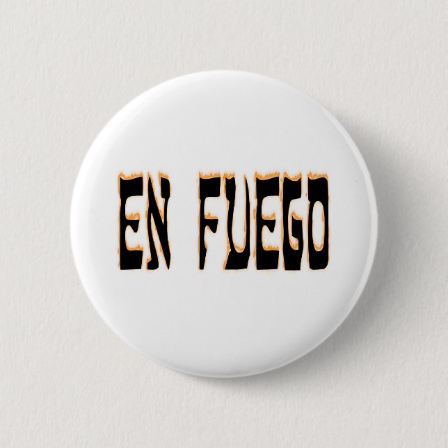 En Fuego (on fire) 6 Cm Round Badge (Front)
