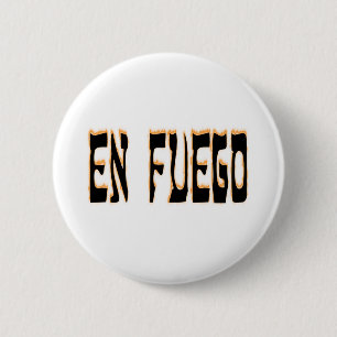 En Fuego (on fire) 6 Cm Round Badge