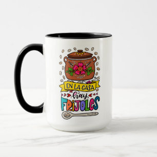En La Casa Hay Frijoles, hand drawn Mug