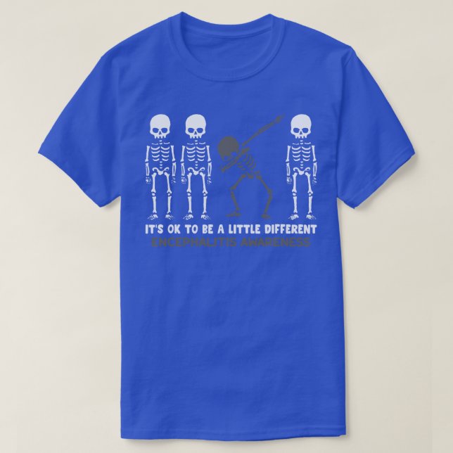 Encephalitis Awareness Its Ok To Be A Little Diffe T-Shirt (Design Front)