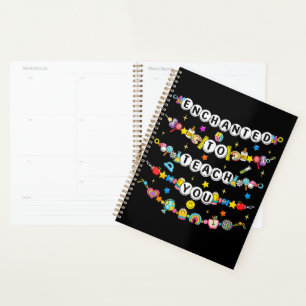 Enchanted to Teach You Teacher Funny Planner